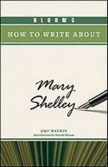 Bloom's How to Write About Mary Shelley (Bloom's How to Write About Literature)