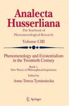 Phenomenology and existentialism in the twentieth century. / Book 1, New waves of philosophical inspirations