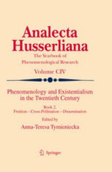 Phenomenology and Existentialism in the Twentieth Century: Book Two Fruition–Cross-Pollination–Dissemination
