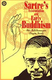 Sartre's Existentialism and Early Buddhism: A Comparative Study of Selflessness Theories