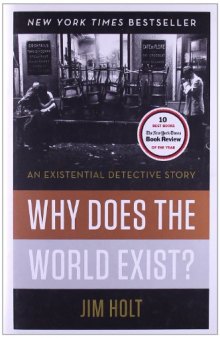 Why Does the World Exist?: An Existential Detective Story