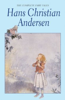 The Complete Fairy Tales - Hans Christian Andersen (Wordsworth Classics)