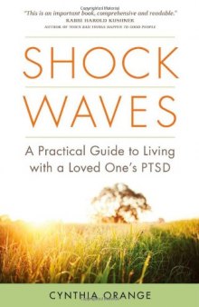 Shock Waves: A Practical Guide to Living with a Loved One's PTSD