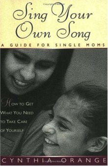 Sing Your Own Song: A Guide for Single Moms