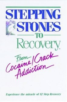 Stepping Stones To Recovery - From Cocaine Crack Addiction