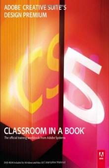 Adobe Creative Suite 5 Design Premium Classroom in a Book: The Official Training Workbook from Adobe Systems  