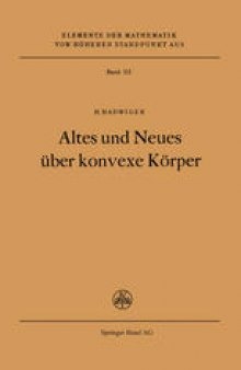 Altes und Neues über konvexe Körper