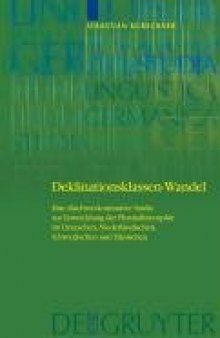 Deklinationsklassen-Wandel: Eine diachron-kontrastive Studie zur Entwicklung der Pluralallomorphie im Deutschen, Niederländischen, Schwedischen und Dänischen