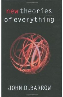New theories of everything: the quest for ultimate explanation