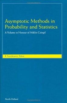 Asymptotic Methods in Probability and Statistics. A Volume in Honour of Miklós Csörgő