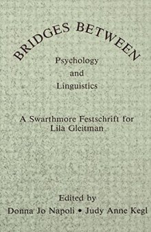 Bridges between psychology and linguistics : a Swarthmore festschrift for Lila Gleitman