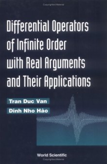 Differential Operations of Infinite Order With Real Arguments & Their Applications