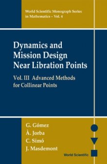 Dynamics and Mission Design Near Libration Points, Vol. III, Advanced Methods for Collinear Points