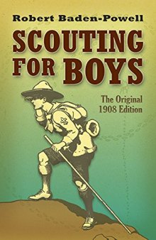 Scouting for Boys: The Original 1908 Edition