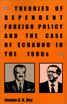 Theories Of Dependent Foreign Policy and the case of Ecuador in the 1980s