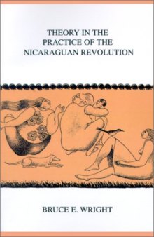 Theory In Practice of the Nicaraguan Revolution: Mis Lam#23 (Ohio RIS Latin America Series)