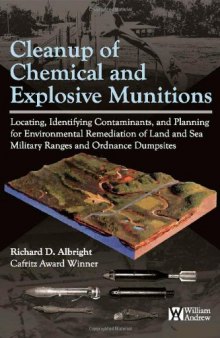 Cleanup of Chemical and Explosive Munitions: Locating, Identifying the contaminants, and Planning for Environmental Cleanup of Land and Sea Military Ranges and Dumpsites
