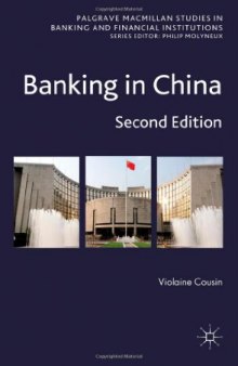 Banking in China: Second Edition (Palgrave Macmillan Studies in Banking and Financial Institutions)  