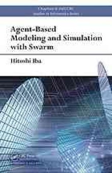 Agent-based modeling and simulation with Swarm