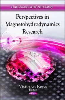 Perspectives in Magnetohydrodynamics Research (Earth Sciences in the 21st Century: Space Science, Exploration and Policies)  