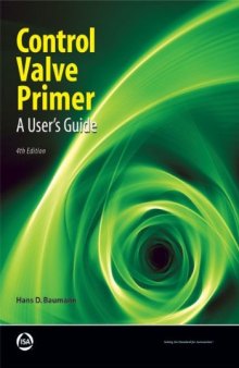 Control Valve Primer, 4th Edition: A User's Guide  