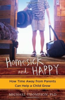 Homesick and Happy: How Time Away from Parents Can Help a Child Grow
