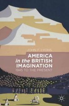 America in the British Imagination: 1945 to the Present