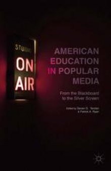 American Education in Popular Media: From the Blackboard to the Silver Screen