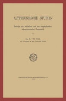 Altpreussische Studien: Beiträge zur baltischen und zur vergleichenden indogermanischen Grammatik