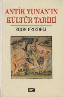 Antik Yunan'ın kültür tarihi : hıristiyanlık öncesi yaşam ve efsane