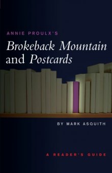 Annie Proulx's Brokeback Mountain and Postcards (Continuum Contemporaries)