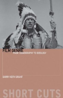 Film Genre: From Iconography to Ideology (Short Cuts)