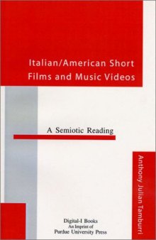 Italian American Short Films and Music Videos: A Semiotic Reading
