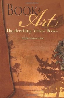 Book + art : handcrafting artists' books