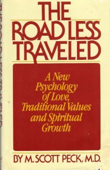 Road Less Traveled: A New Psychology of Love, Traditional Values and Spiritual Growth