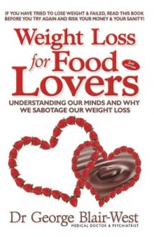 Weight Loss for Food Lovers: Understanding the Psychology & Sabotage of Weight Loss