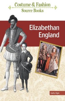 Elizabethan England (Costume and Fashion Source Books)
