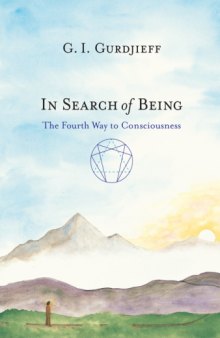In search of being : the fourth way to consciousness