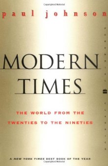 Modern Times - The World from the Twenties to the Nineties