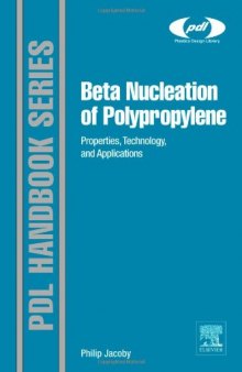 Beta Nucleation of Polypropylene. Properties, Technology, and Applications