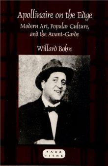 Apollinaire on the edge : modern art, popular culture, and the avant-garde