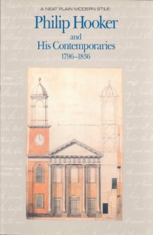 A Neat plain modern stile: Philip Hooker and his contemporaries, 1796-1836