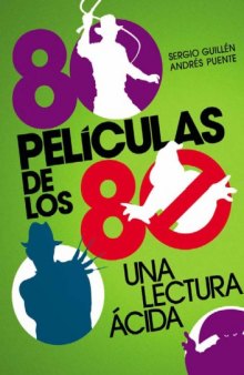80 peliculas de los 80  80 films from the Eighties (Spanish Edition)