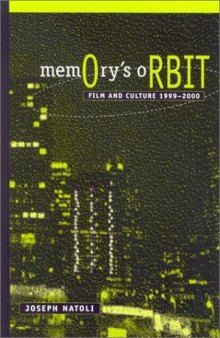 Memory's Orbit: Film and Culture, 1999-2000 