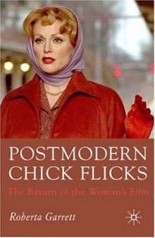 Postmodern Chick Flicks: The Return of the Woman's Film