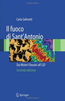 Il fuoco di Sant’ Antonio: Dai Misteri Eleusini all’LSD