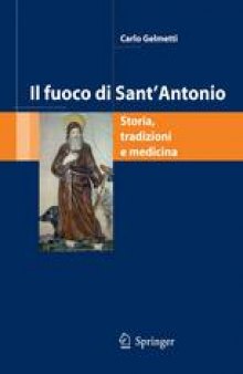 Il fuoco di Sant’Antonio: Storia, tradizioni e medicina