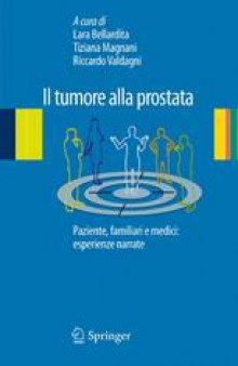 Il tumore alla prostata: Paziente, familiari e medici: esperienze narrate