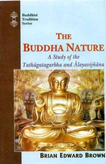 The Buddha Nature: A Study of the Tathāgatagarbha and Ālayavijñāna  