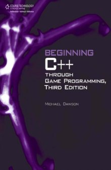 Beginning C++ Through Game Programming, 3rd Edition 